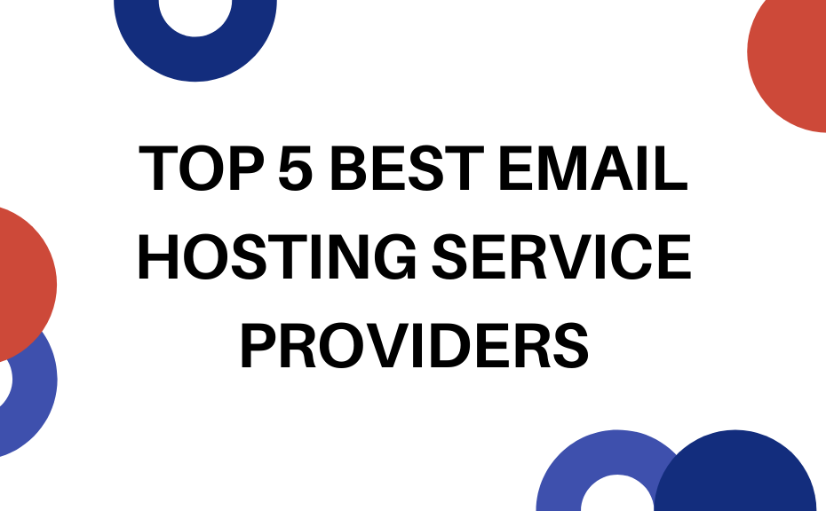 Top 5 Best email hosting Providers