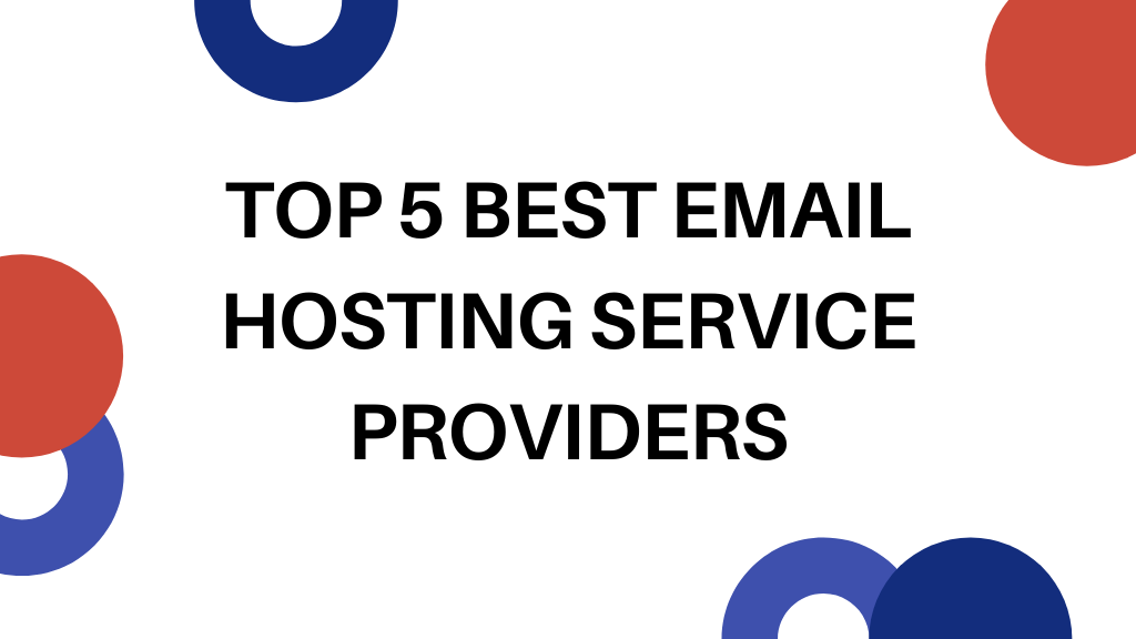 Top 5 Best email hosting Providers